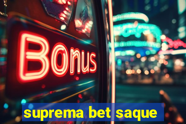 suprema bet saque